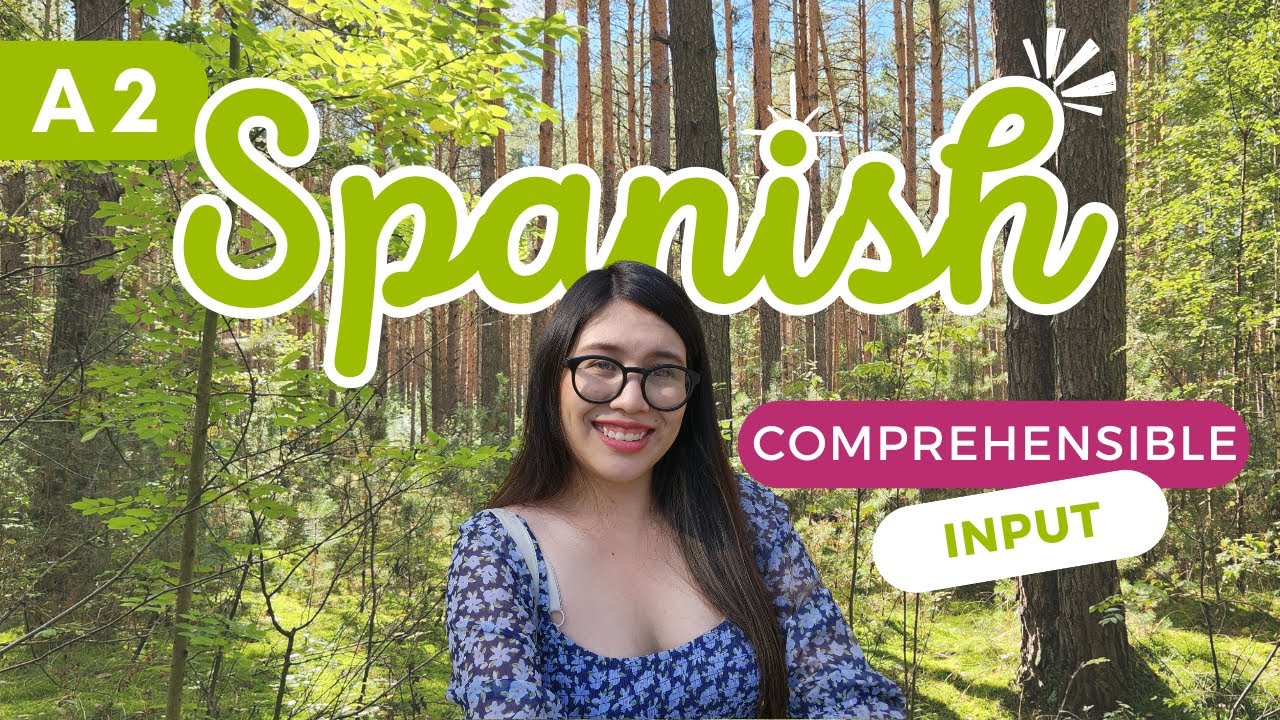 EASY Spanish in Forest w/coprehensible input