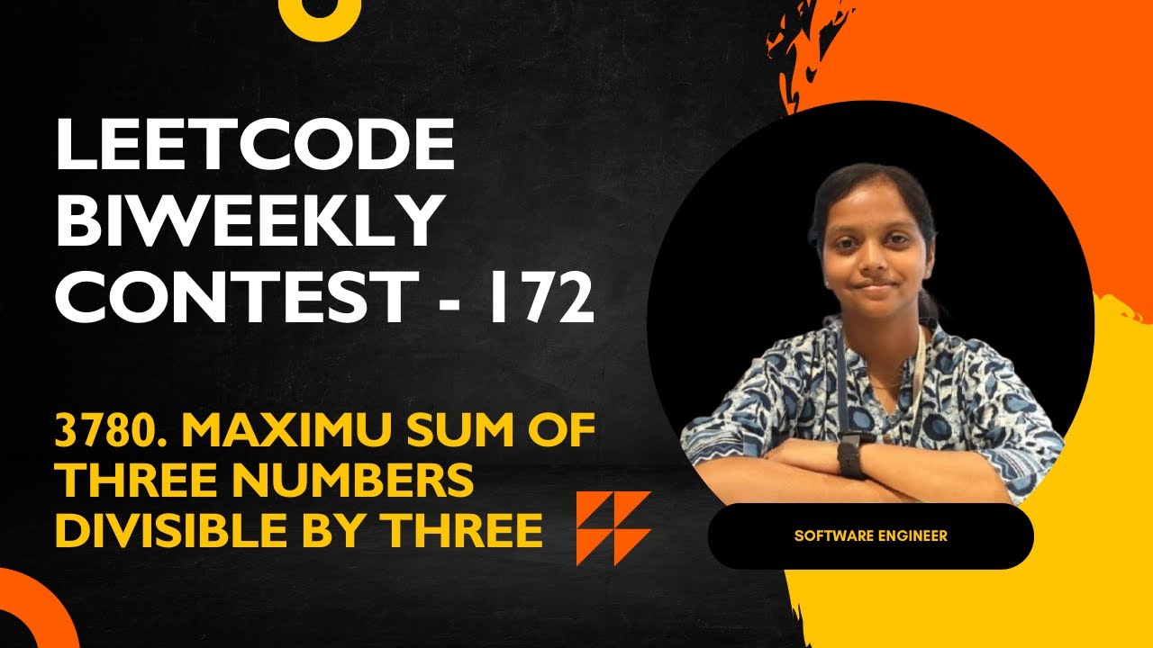 Leetcode|3780  Maximu Sum of Three Numbers Divisible by Three  | Java | Bi Weekly Contest172