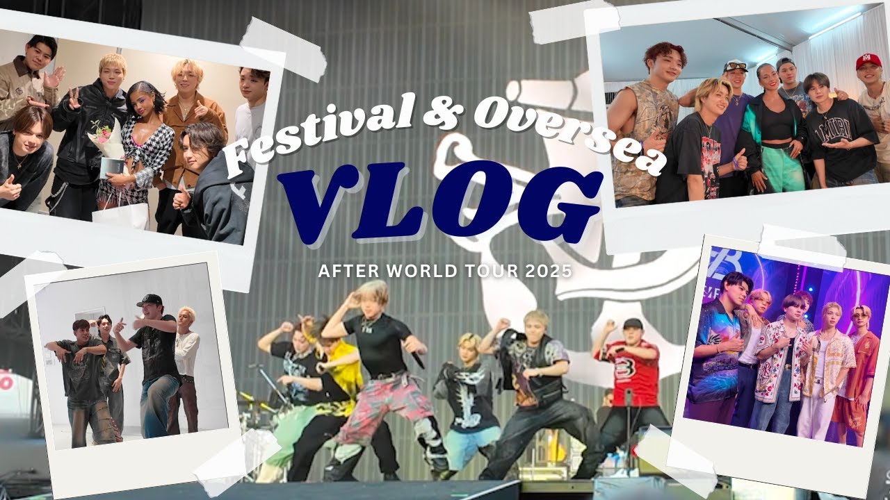 BE:FIRST / Festival & Overseas Vlog - After World Tour 2025 [Vlog #18]