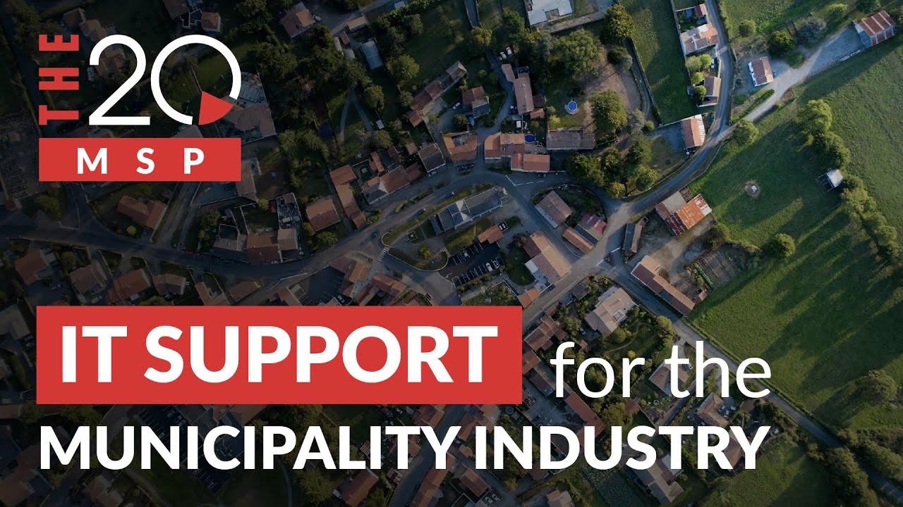 The 20 MSP | IT Support for the Municipality Industry