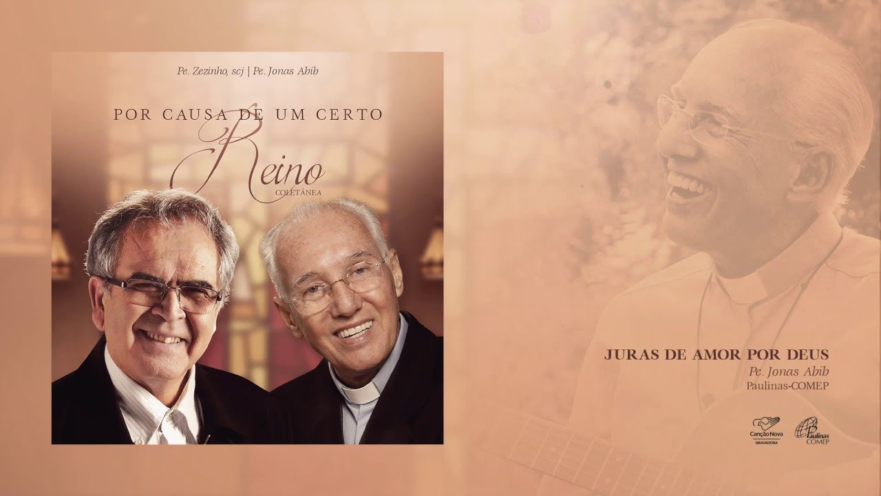 Por causa de um certo Reino - Pe. Zezinho, scj e Pe. Jonas Abib (Álbum Completo)