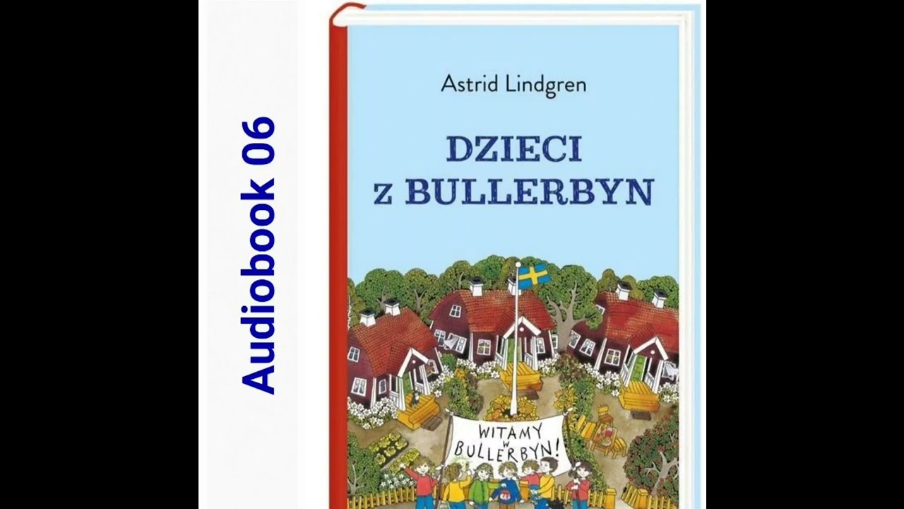 🏘 DZIECI Z BULLERBYN Astrid Lindgren Audiobook 06 🏘