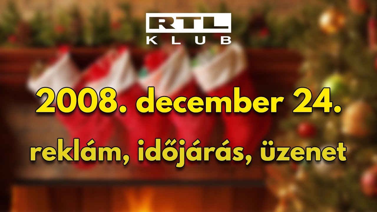 RTL Klub 2008 karácsony - reklám, időjárás, üzenet