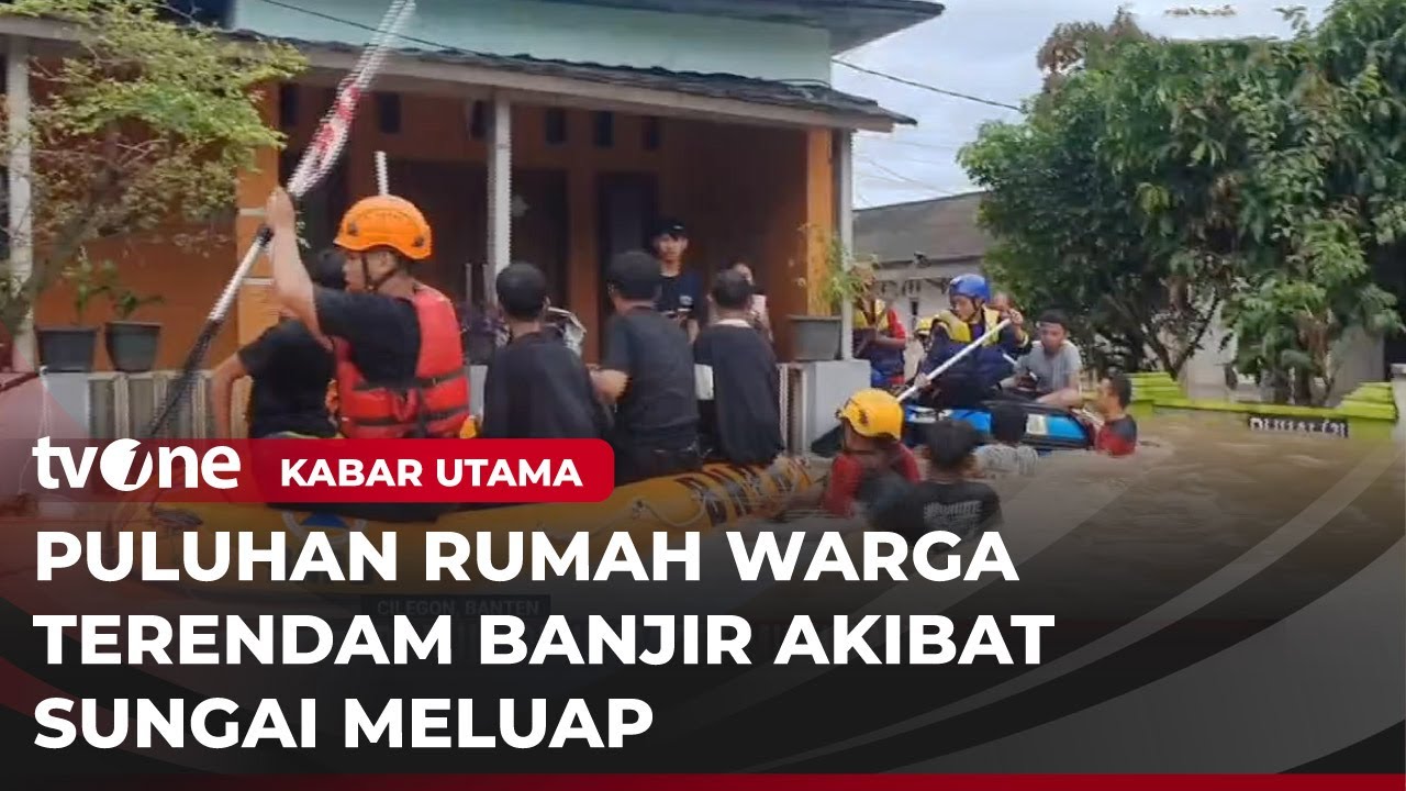 Evakuasi Warga Cilegon yang Terkena Bencana Banjir | Kabar Utama