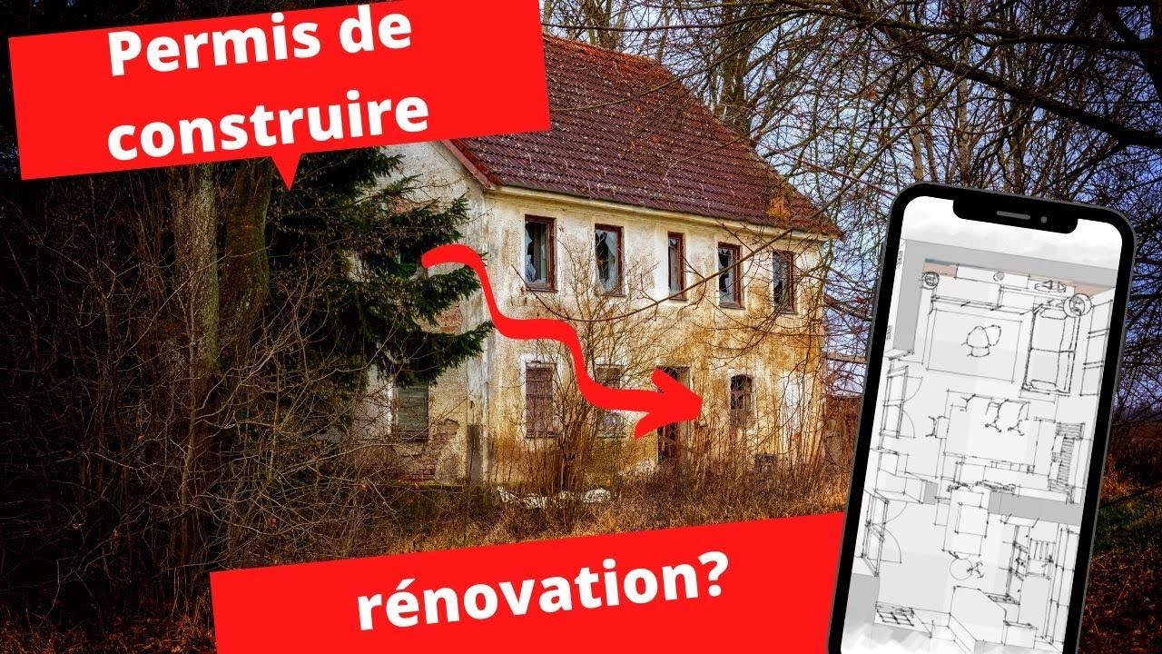 Pourquoi un permis de construire pour une rénovation ? ( Aussi quand et comment)