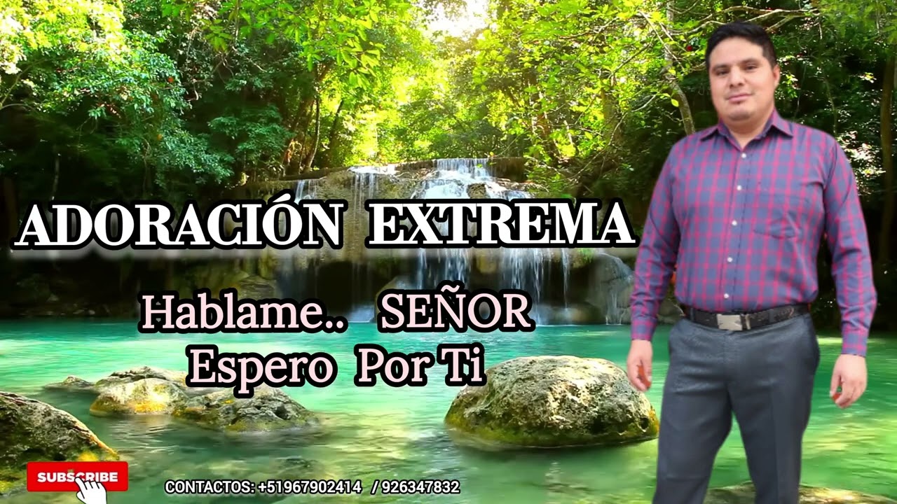 Adoración extrema / Autor: ministerio eliud HÁBLAME SEÑOR