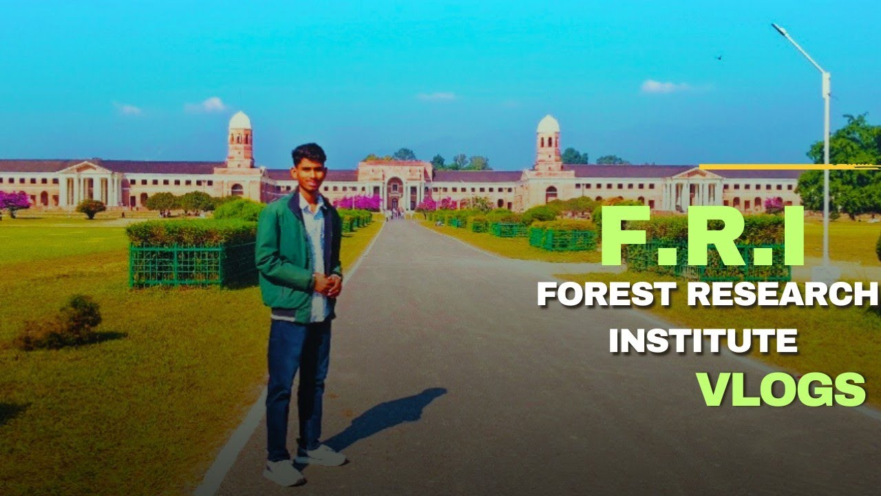 F .R .I  Dehradun Vlog 