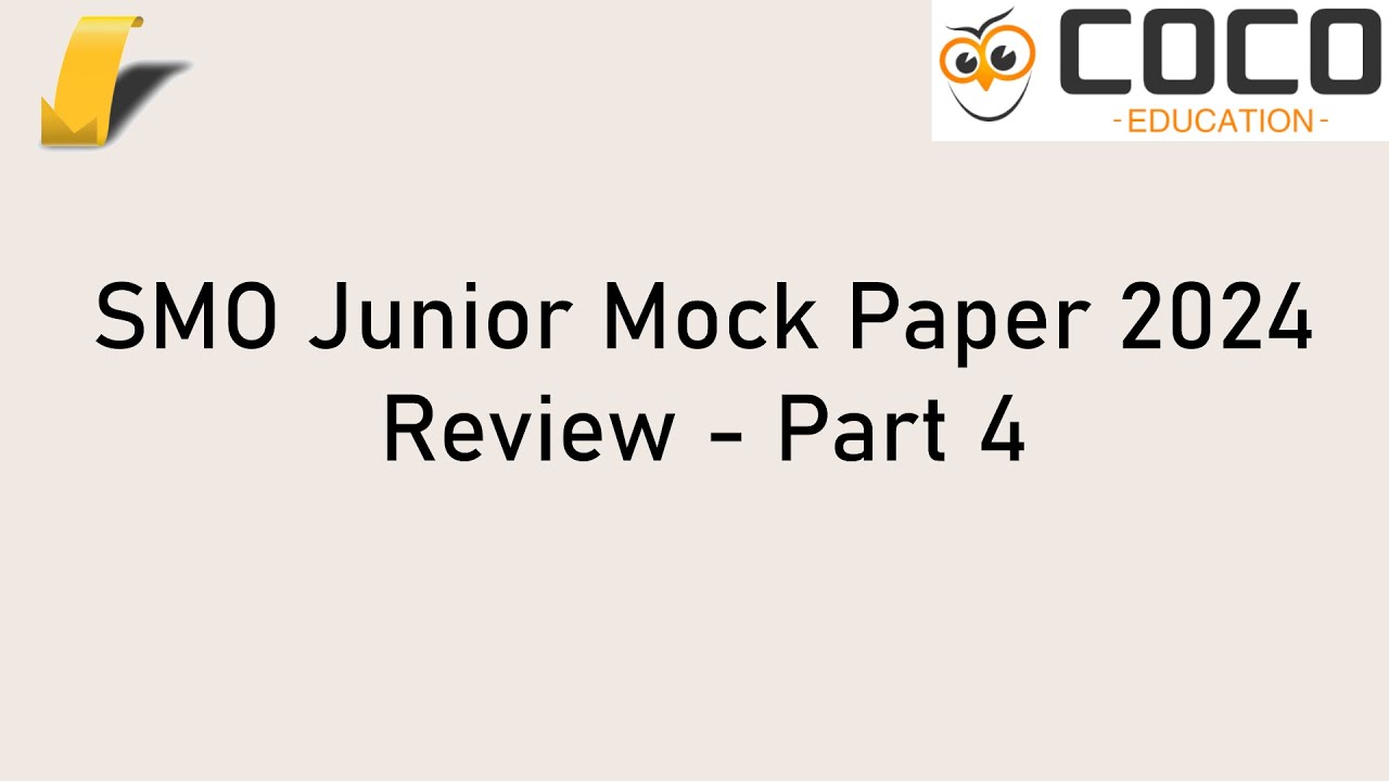 SMO Junior Mock Paper 2024 (Solution Review: Part 4)