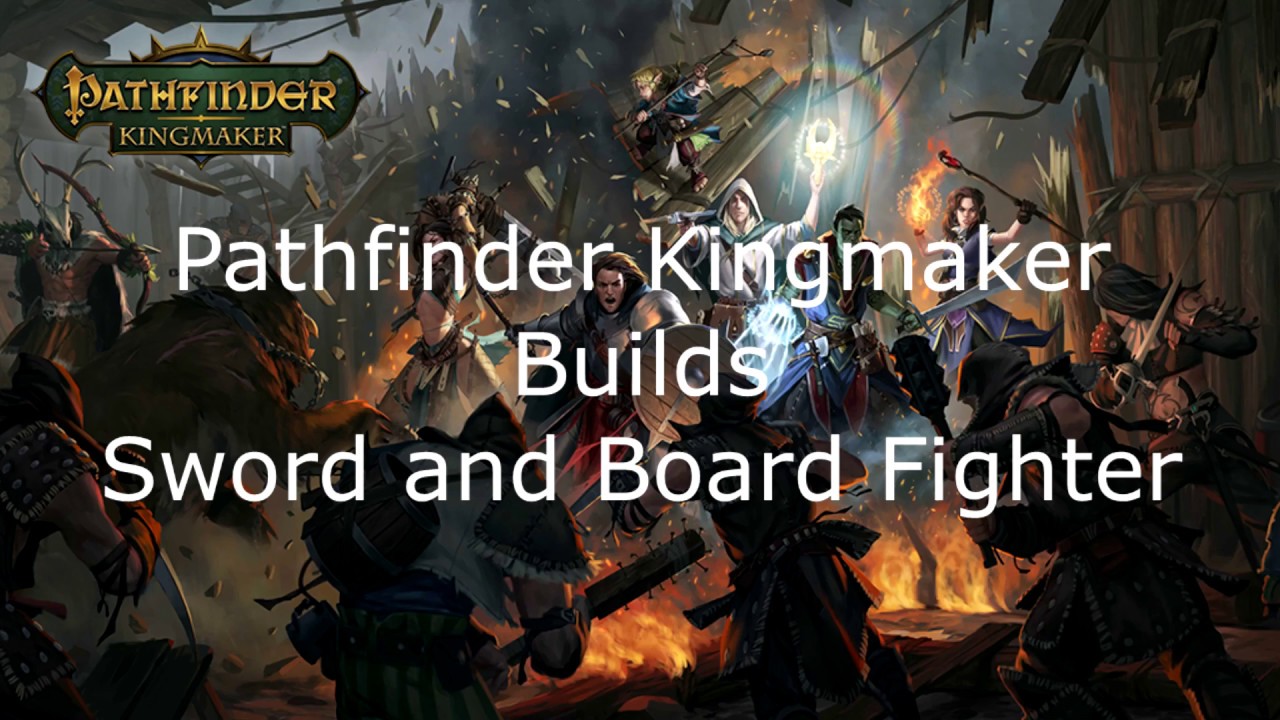 Pathfinder Kingmaker Builds Sword and Board Fighter