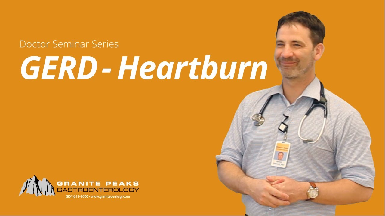 Doctor Seminar Series - GERD/Heartburn