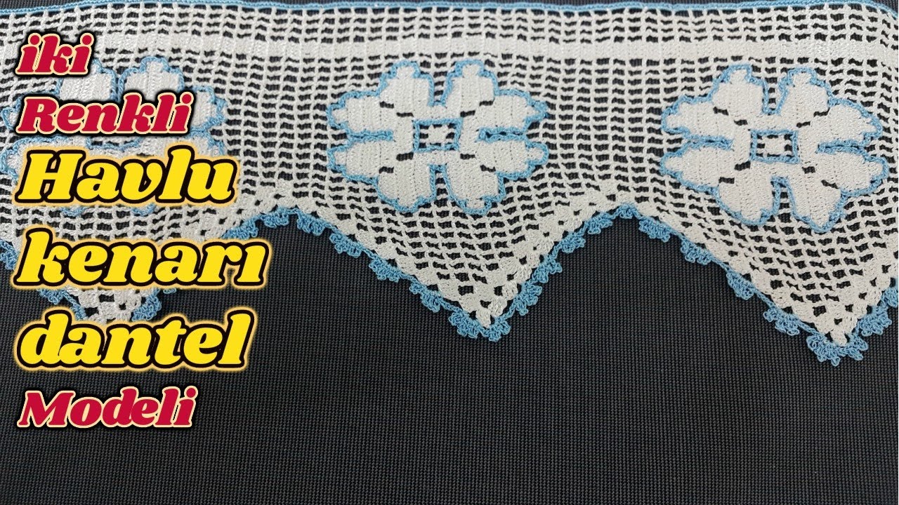 İki Renkli Havlu Kenarı Modeli │Tığ İşi Dantel - Anlatımlı video
