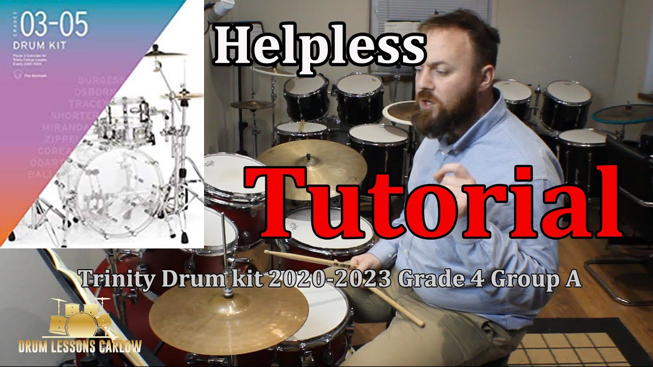 helpless Tutorial Trinity Drum kit Grade 4 A