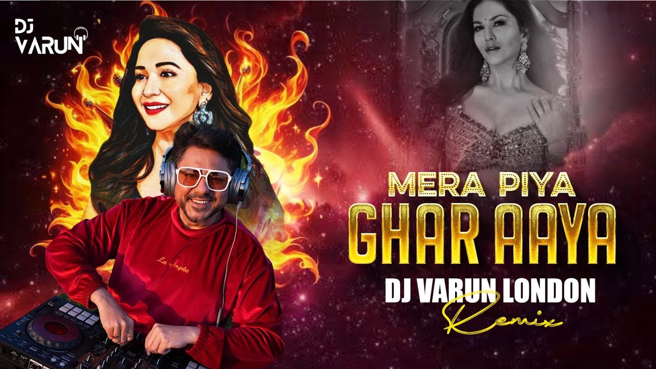 Mera Piya Ghar Aaya | Club Remix | DJ Varun London | Madhuri Dixit | Bollywood Item Song | Yaraana