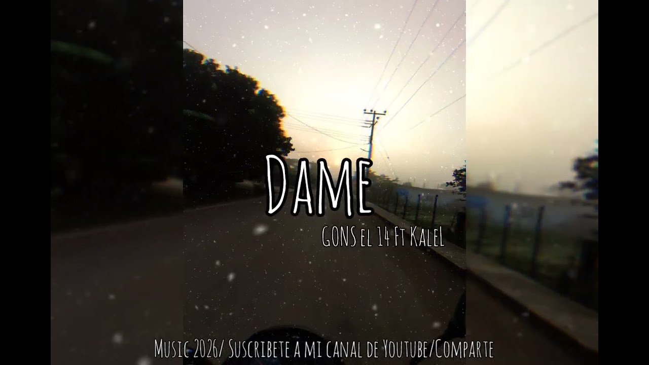 Dame 🫴_Gons 14 🫡Ft KaleL Music Motivaciónal 2026