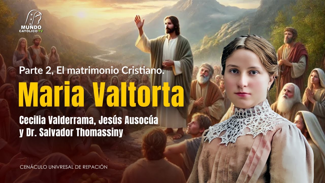 Parte 2, El matrimonio Cristiano, María Valtorta.