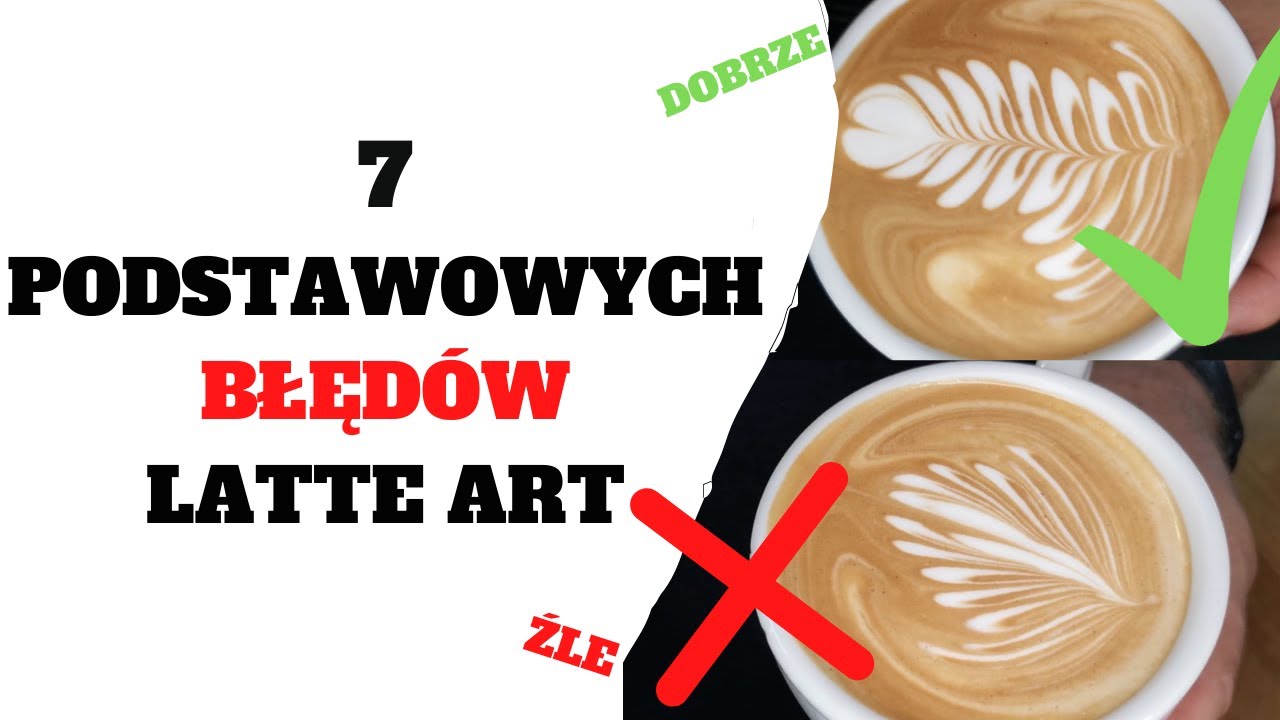 7 podstawowych błędów w latte art | Coffee Bar Academy