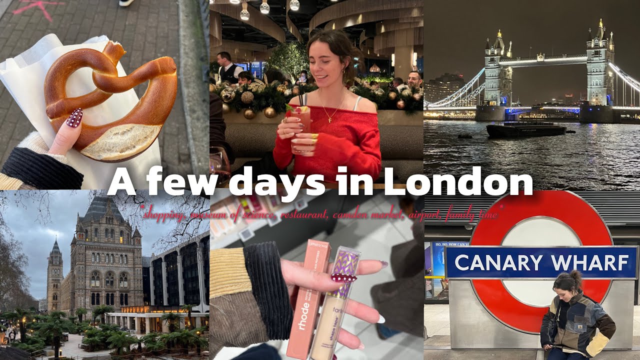 A few days in London I * shopping, museum of science, restaurant, camden market,airport,family time*