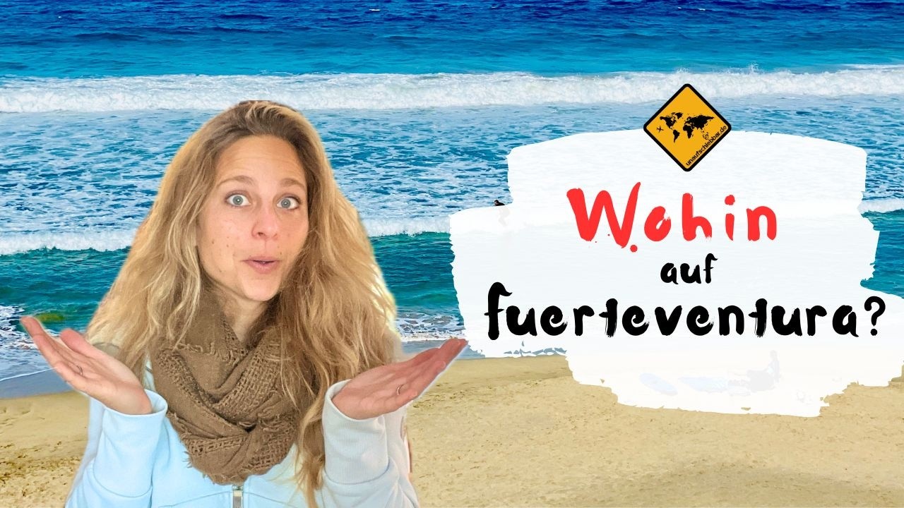 Die schönsten Orte auf FUERTEVENTURA und welche du eher MEIDEN solltest | unaufschiebbar.de