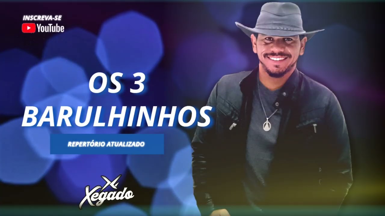 XEGADOXF - Os 3 barulhinho ( Junior Vianna) Repertório Novo. 