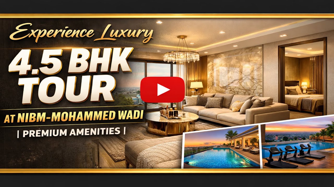 Experience Luxury: 4.5 BHK Tour at NIBM-Mohammed Wadi | Premium Amenities