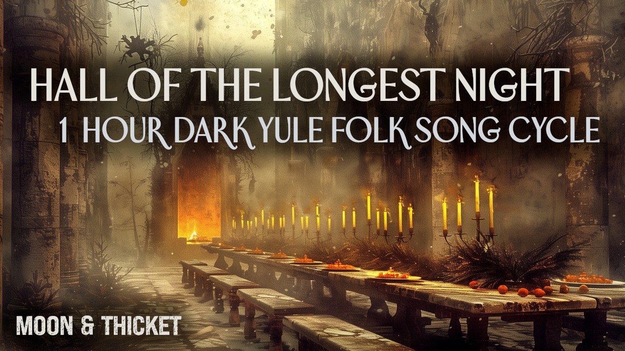 Hall of the Longest Night | 1 Hour Dark Yule Folk Song (Celtic Dark Folk)