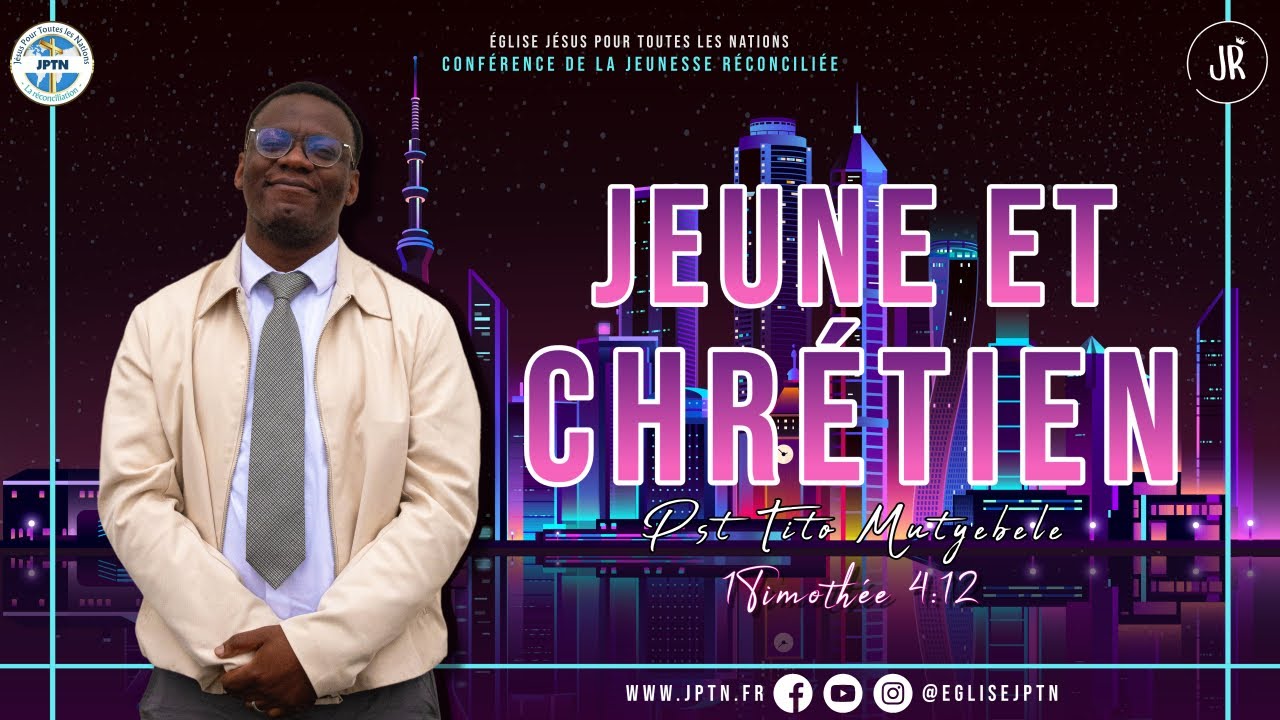 Jeune et chrétien | Conférence de la JR | Pst Tito MUTYEBELE