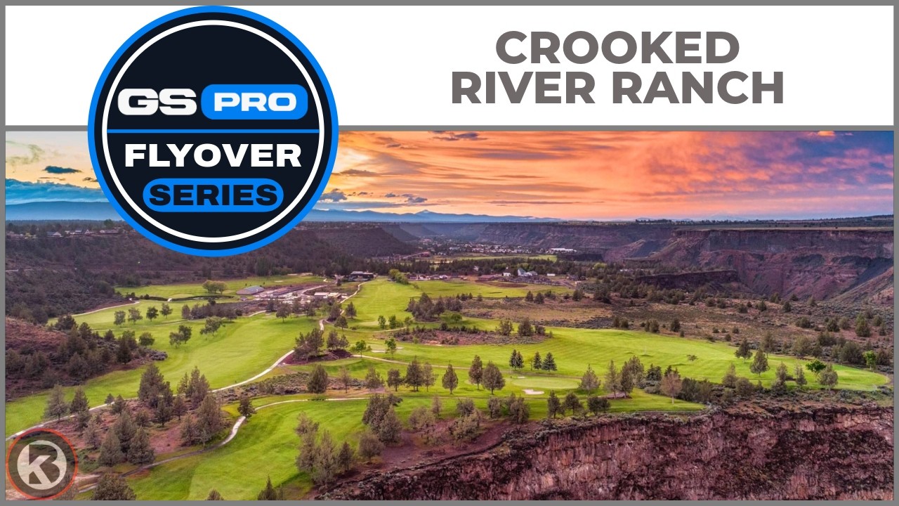GSPro Course Flyover - Crooked River Ranch - Designed by Steelhead Graphics