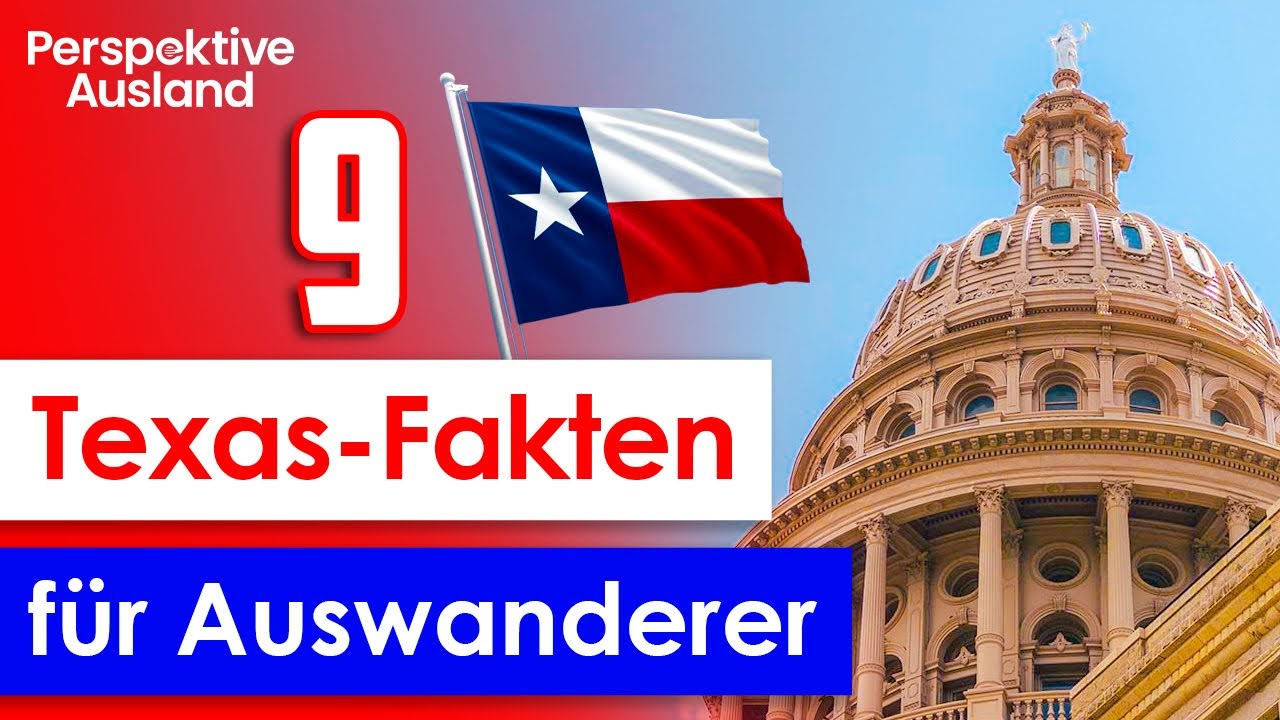 Nach Texas auswandern? 9 Fakten zum Lone Star State