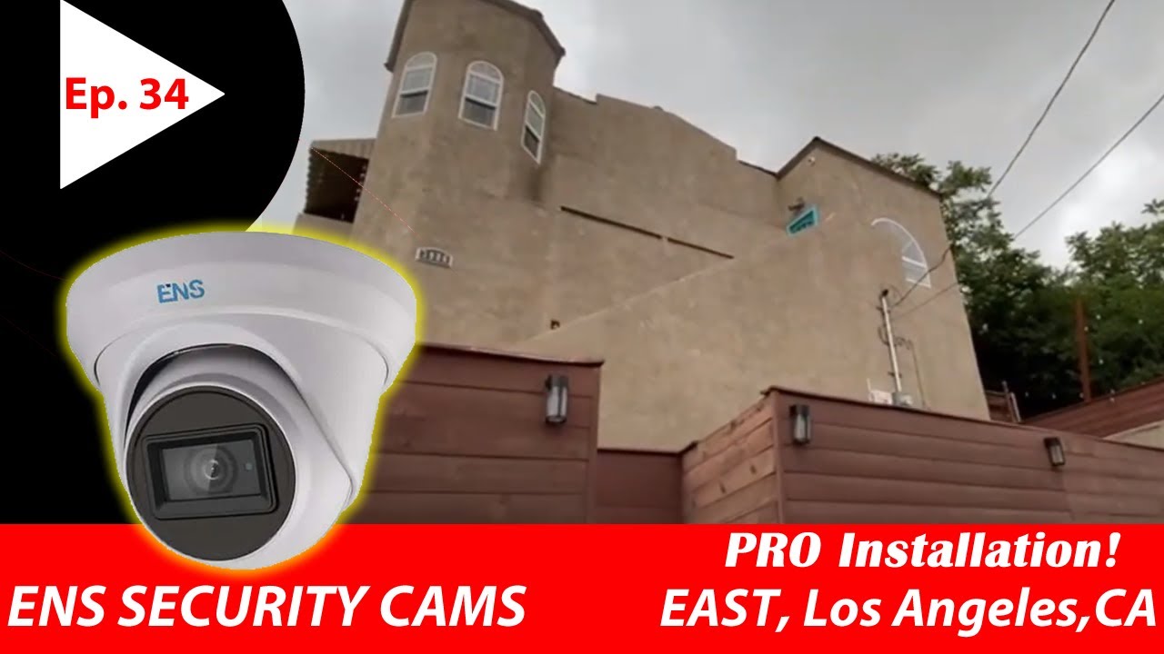 ENS CAMERAS installation at East, Los Angeles, CA | Cameras Installer in Los Angeles