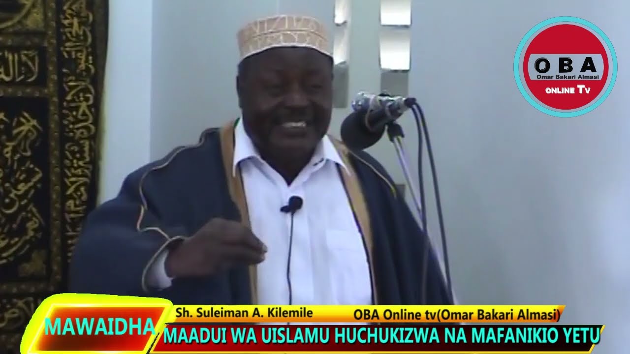 Maadui wa Waislamu, huchukizwa na mafanikio yetu. Sh. Suleiman A. Kilemile
