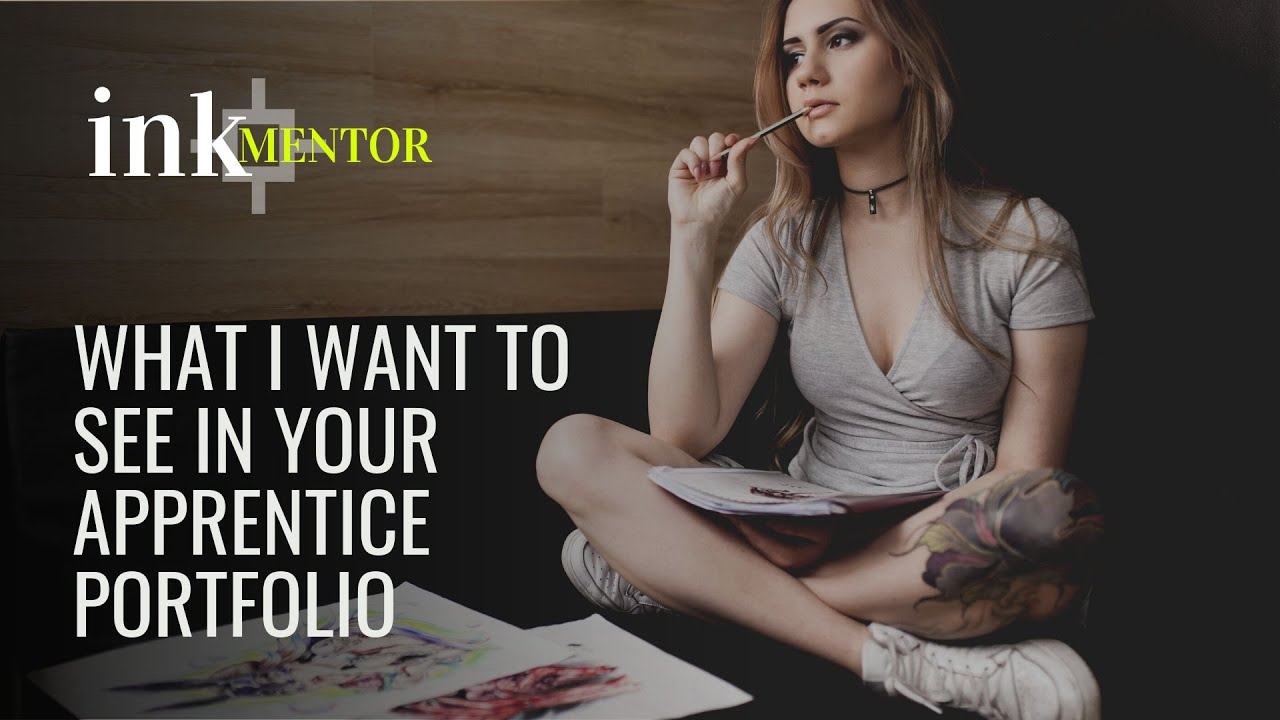 𝕚𝕟𝕜𝐌𝐄𝐍𝐓𝐎𝐑 - What I look for in a Tattoo Apprentice Portfolio