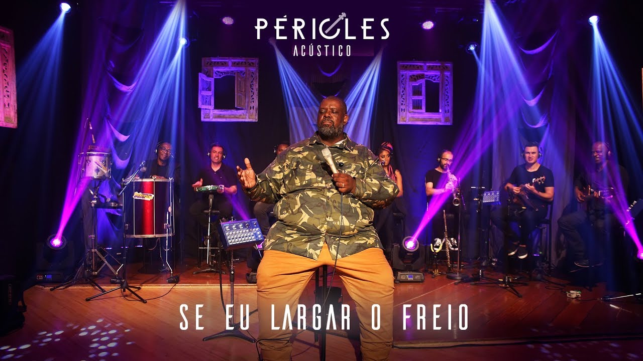 PÉRICLES - SE EU LARGAR O FREIO (ACÚSTICO) - VÍDEO OFICIAL