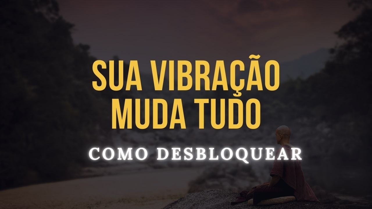 O Erro de Vibração Que Está Bloqueando Sua Realidade (Quase Todo Mundo Comete) #expansaoconsciencia