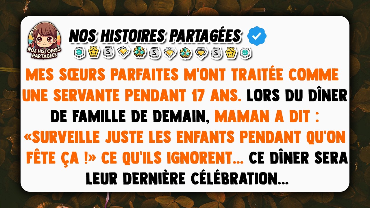 Mes sœurs parfaites m'ont traitée comme une servante pendant 17 ans. Lors du dîner de famille de...