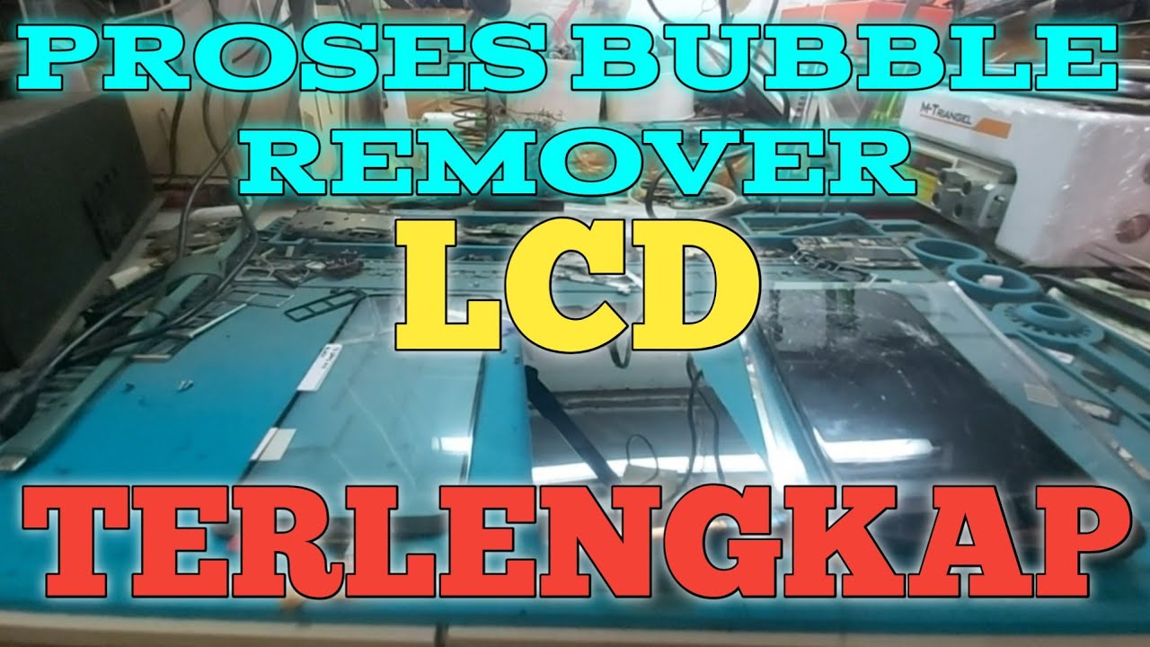 cara menggunakan bubble remover lcd