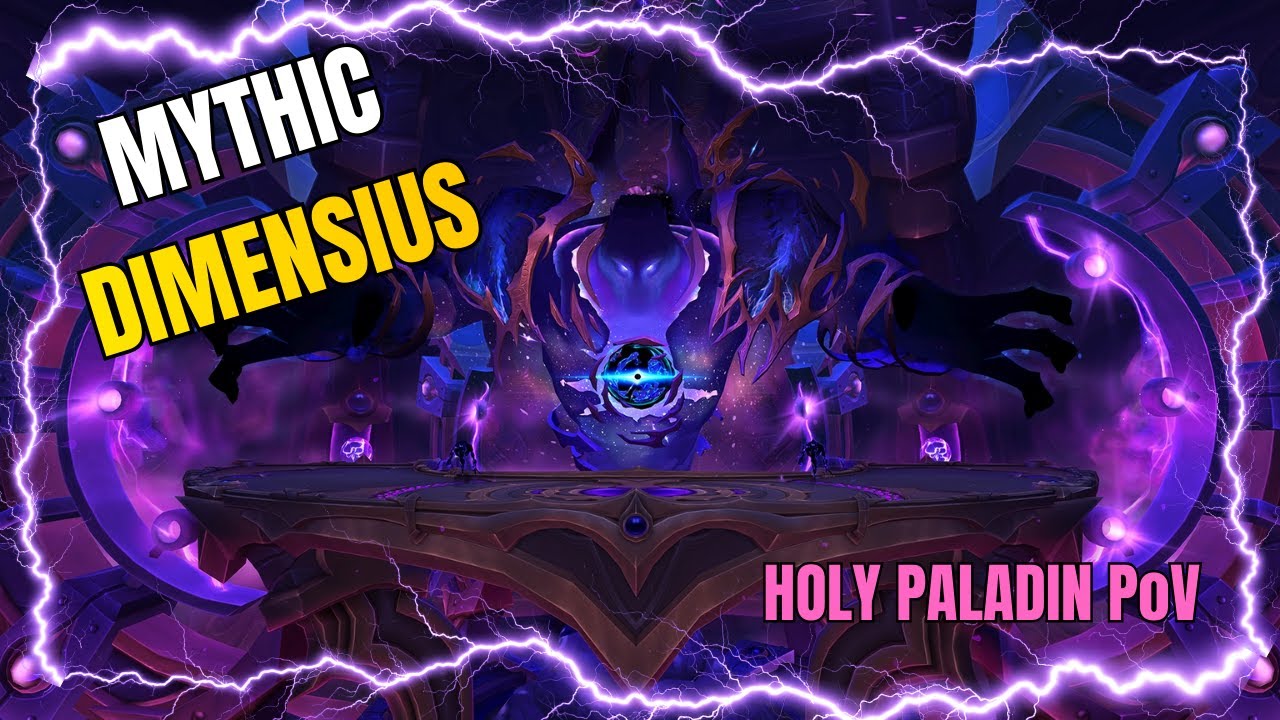 Mythic Dimensius | Holy Paladin POV
