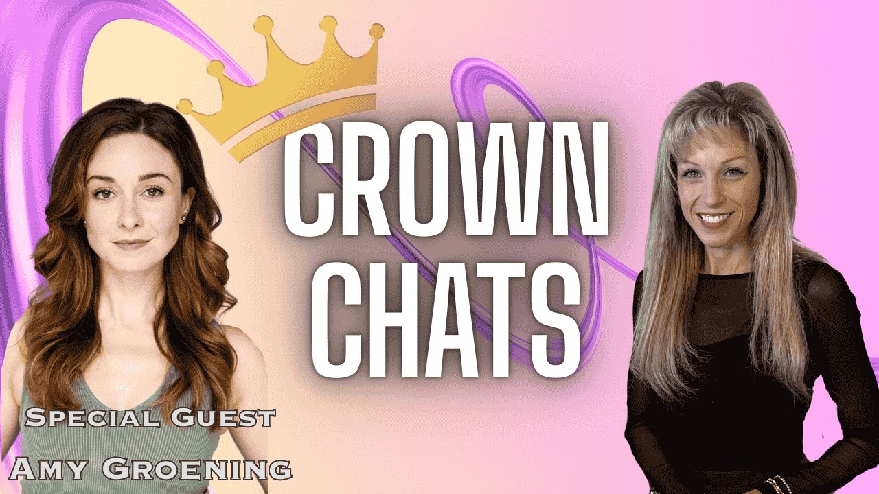Crown Chats 👑 Amy Groening