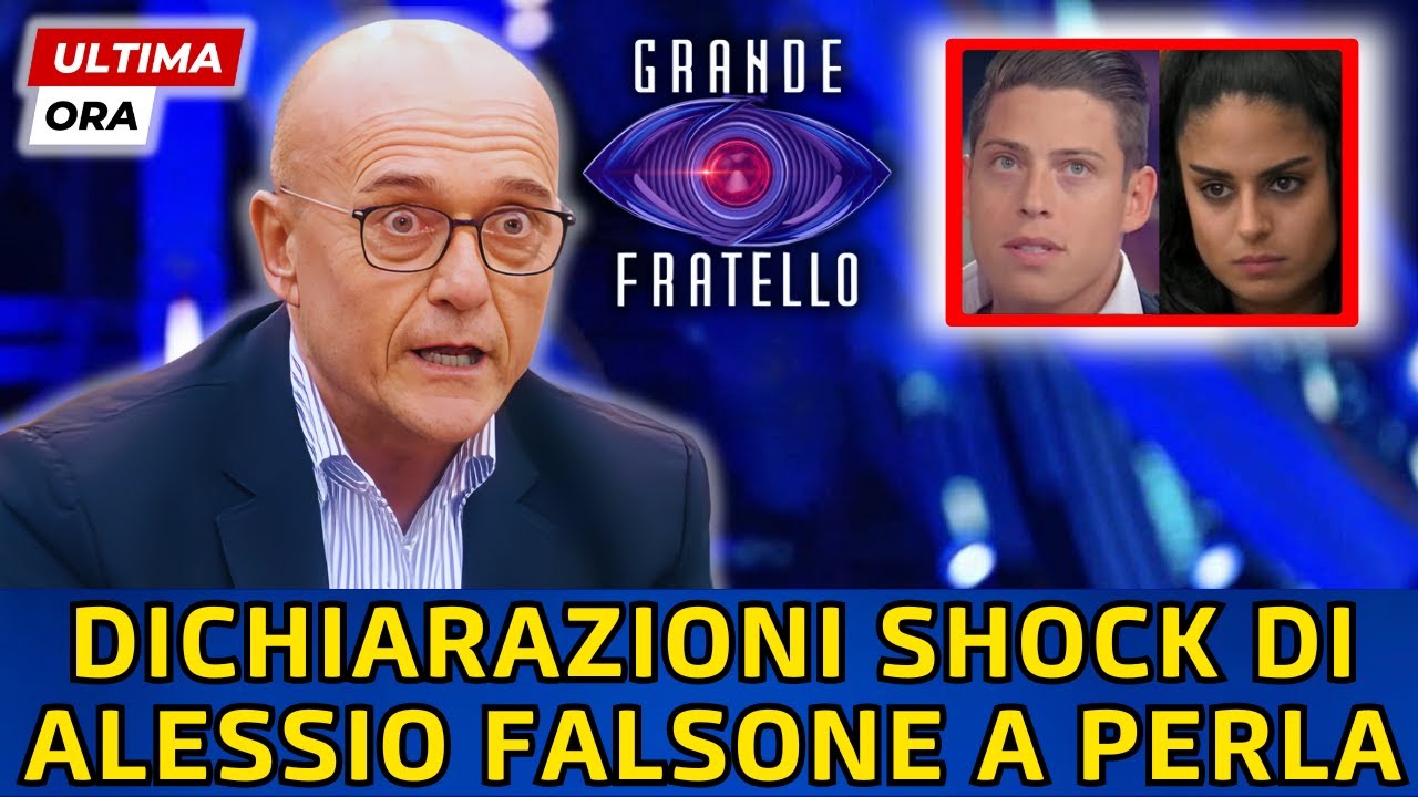 🔴GRANDE FRATELLO:ALFONSO SIGNORINI SCONVOLTO -DICHIARAZIONI SHOCK DI ALESSIO FALSONE A PERLA VATIERO