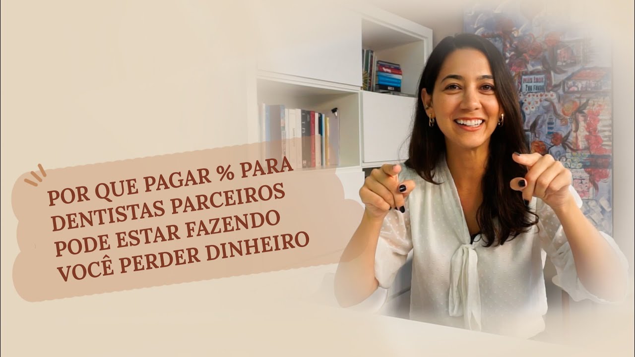 Por que pagar porcentagem para dentistas parceiros pode estar fazendo você perder dinheiro