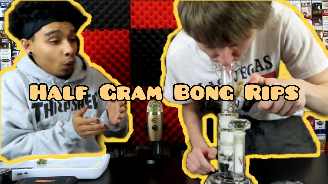 HALF GRAM BONG RIPS!!! 