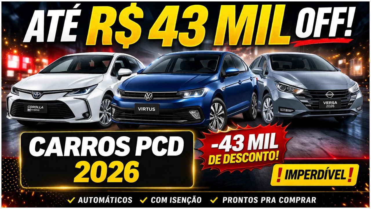 🚨 OS CARROS PCD COM OS MAIORES DESCONTOS DE 2026! TEM AT&Eacute; R$ 43 MIL OFF!