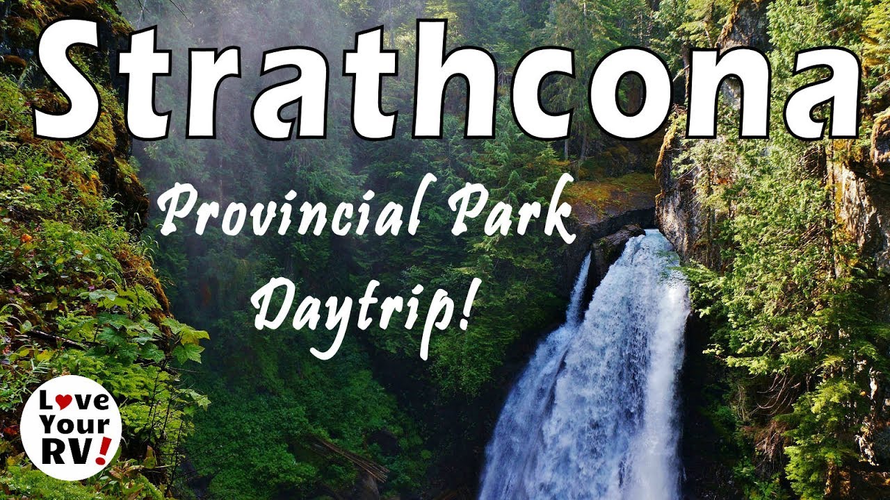 Day Trip to Strathcona Provincial Park on Vancouver Island, BC