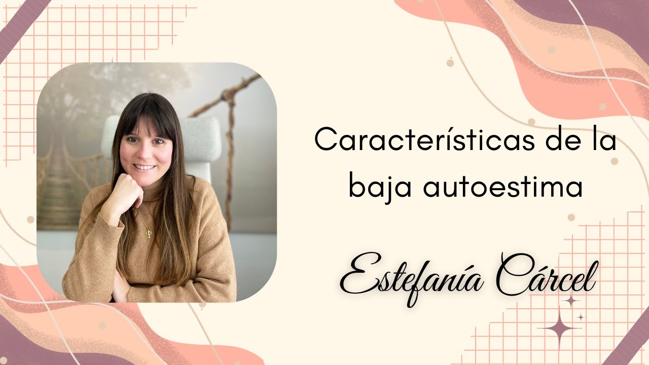 Características de la Baja Autoestima