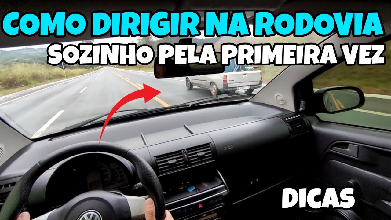 COMO DIRIGIR NA RODOVIA SOZINHO PELA PRIMEIRA VEZ