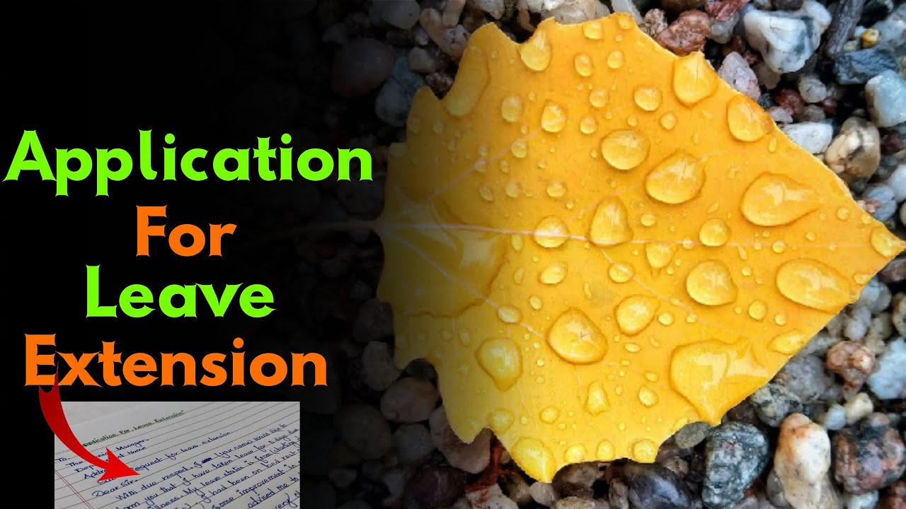 Application For Leave Extension | How To Write A Leave Extension Letter Leave Extension Application