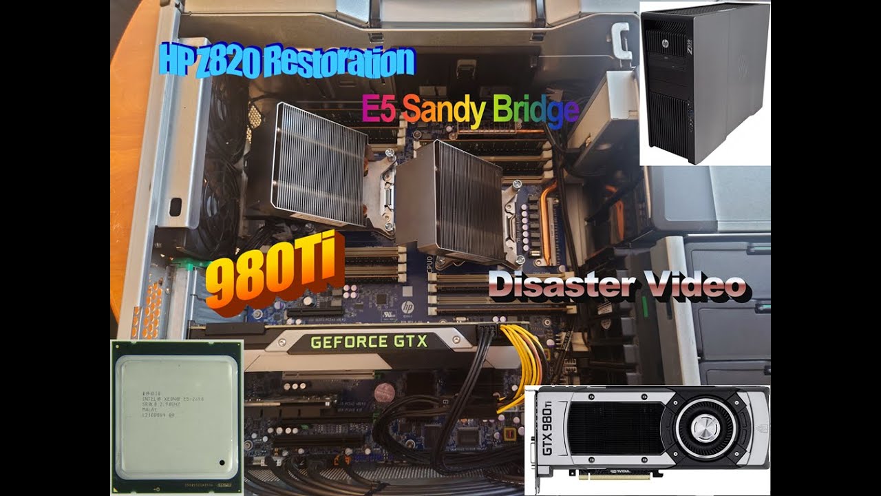 HP Z820 Workstation Restore: Sandy Bridge Xeon E5-2690 & GeForce 980Ti in 2024