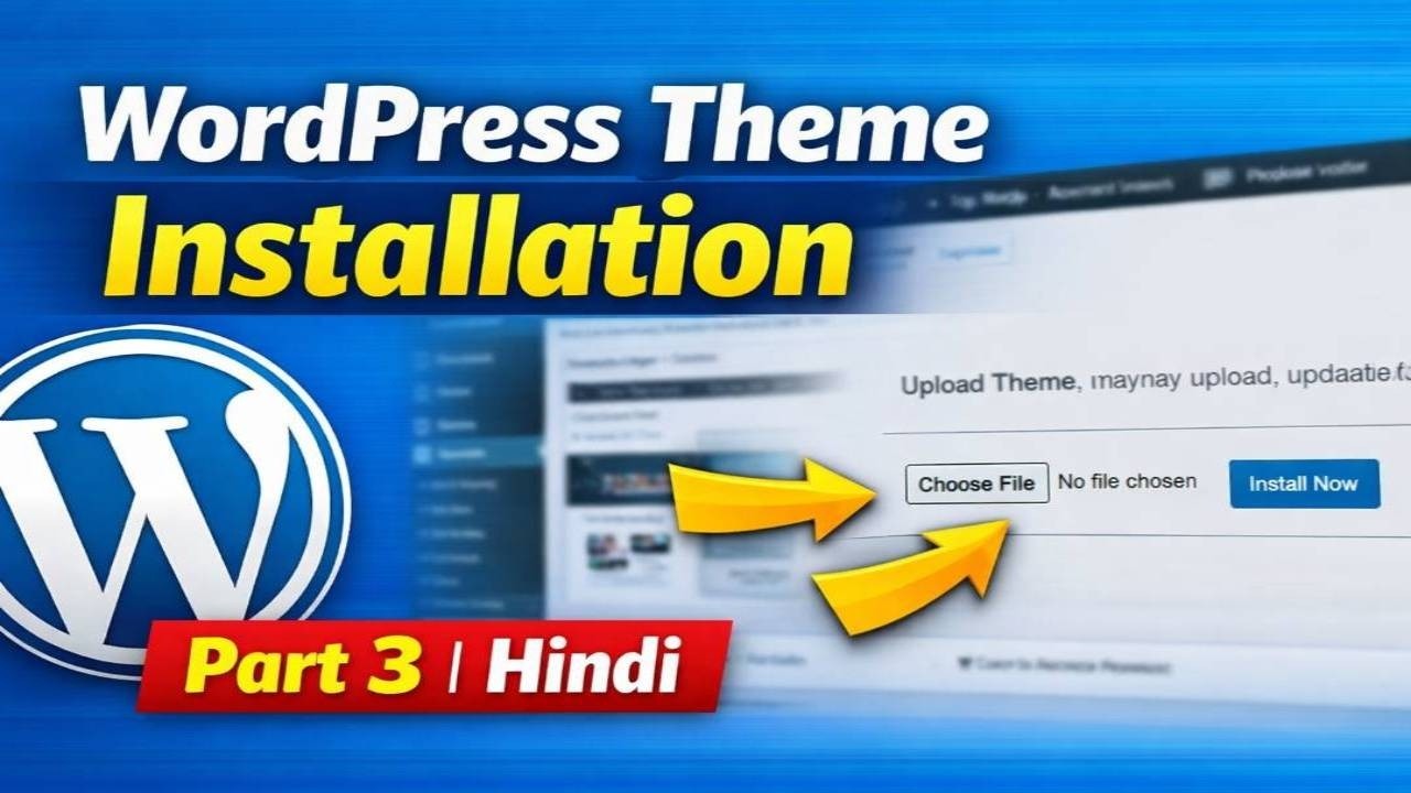 WordPress Theme Installation Kaise Kare Step by Step | Beginner Guide 2026 | Part 3