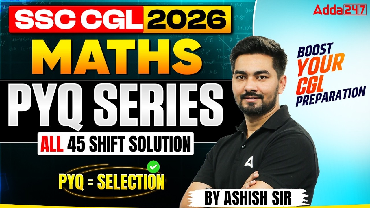 SSC CGL Maths Classes 2026 | SSC CGL Maths PYQ | SSC CGL Maths Practice Set | By Ashish Sir