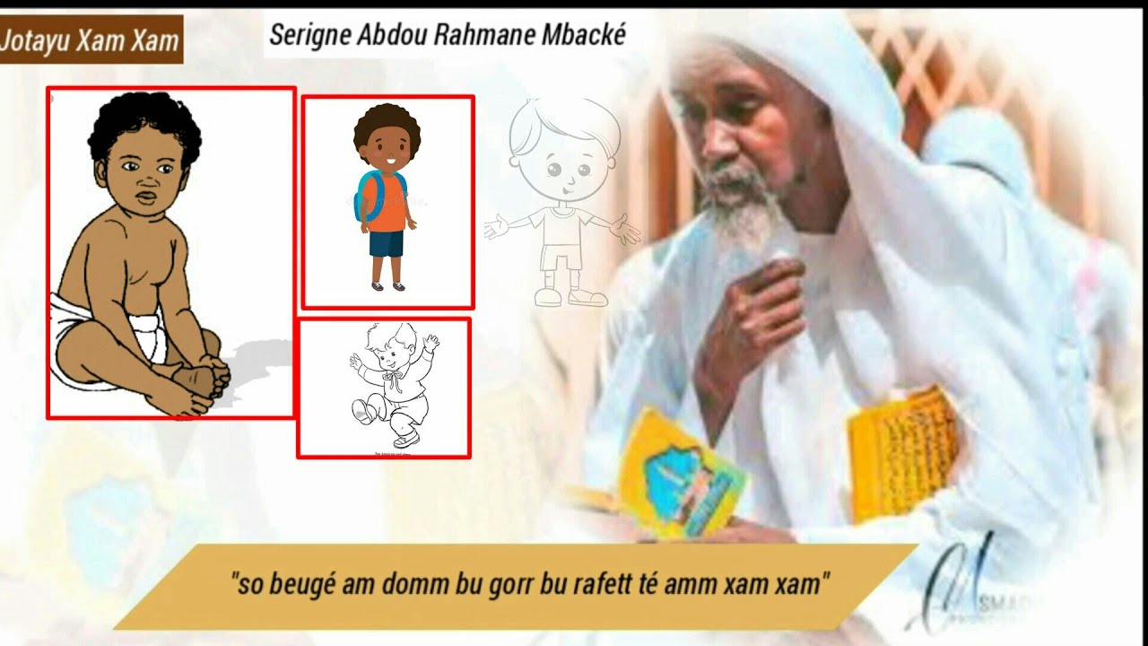 Défal li... bo beugué am domm bu gorr bu rafètt té am xam xam, Serige Abdou Rahmane Mbacké