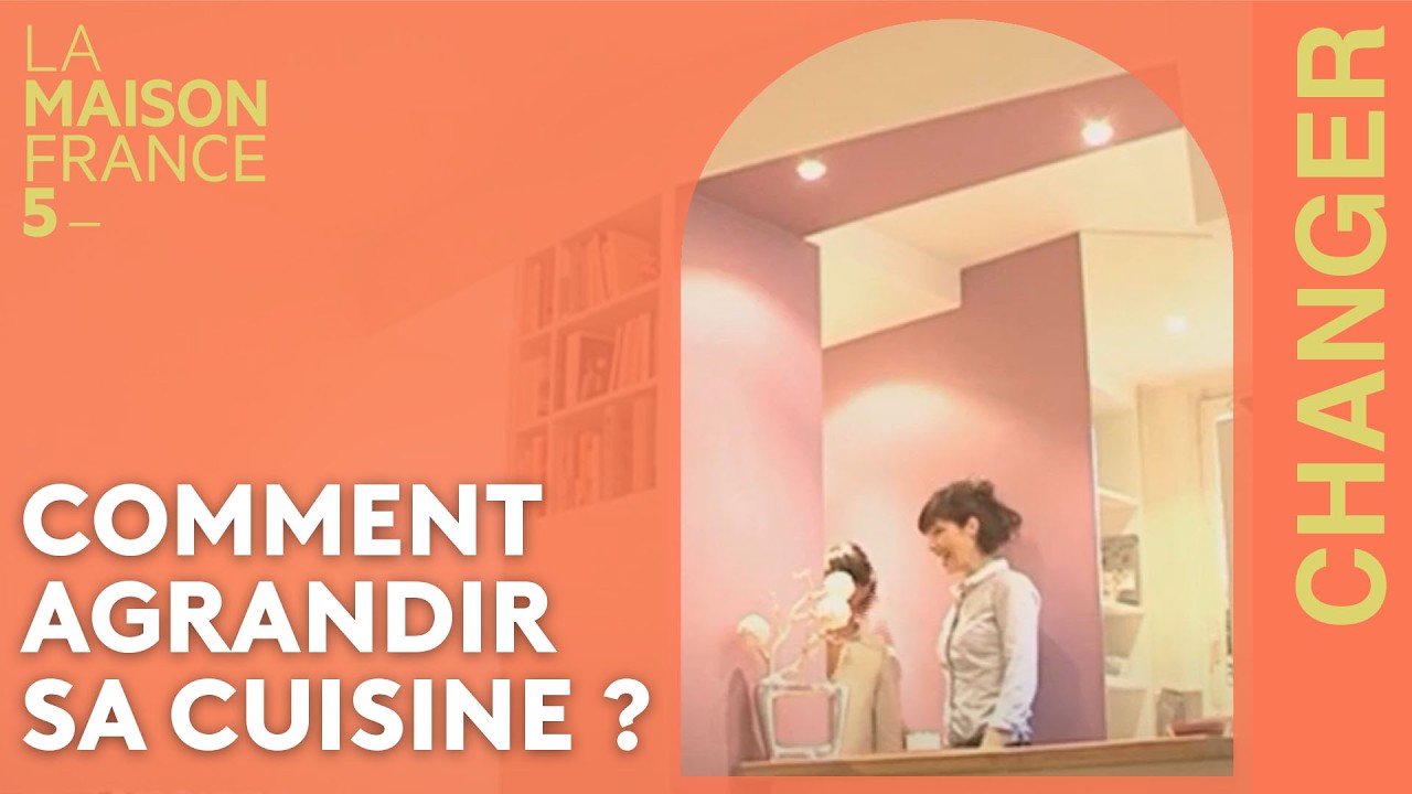 Comment agrandir sa cuisine ? #LMF5